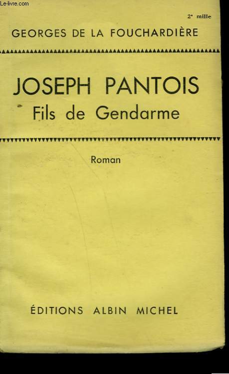 JOSEPH PANTOIS FILS DE GENDARME.
