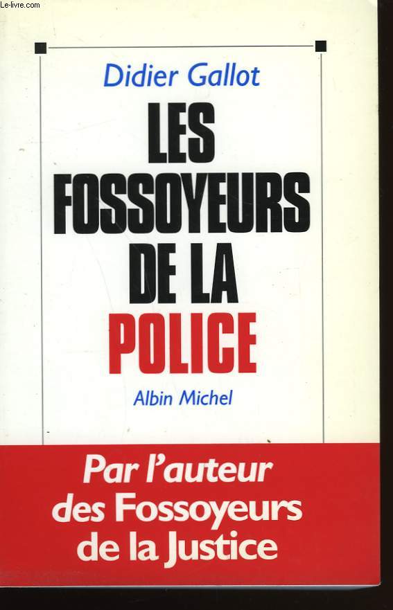 LES FOSSOYEURS DE LA POLICE.