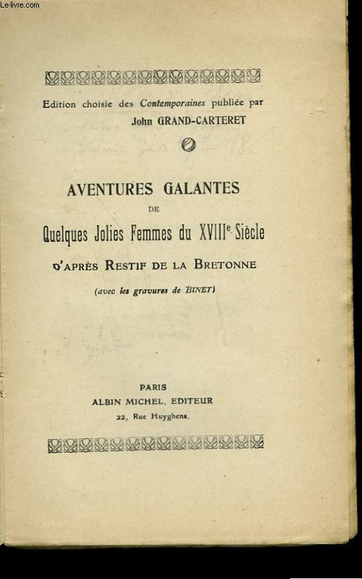 AVENTURES GALANTES DE QUELQUES JOLIES FEMMES DU XVIIIEME SIECLE D'APRES RESTIF DE LA BRETONNE.
