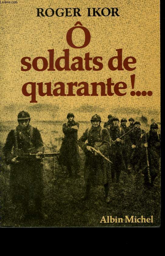 O SOLDATS DE QUARANTE!