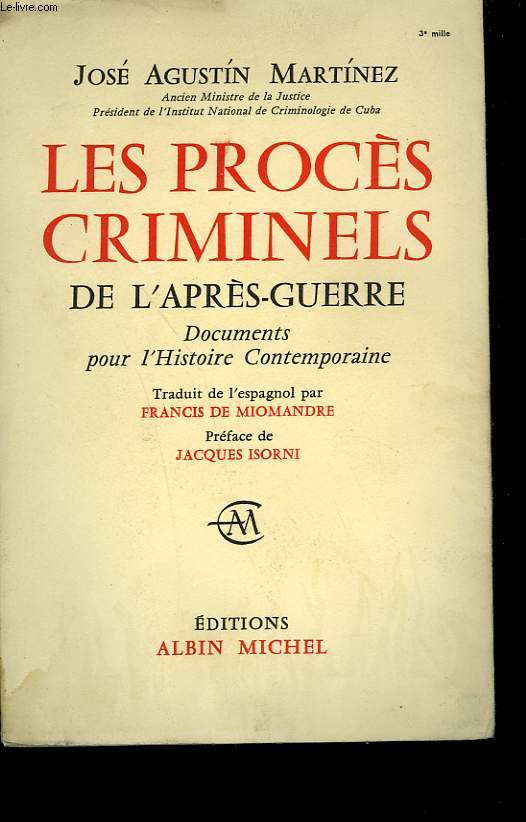 LES PROCES CRIMINELS DE L'APRES - GUERRE.