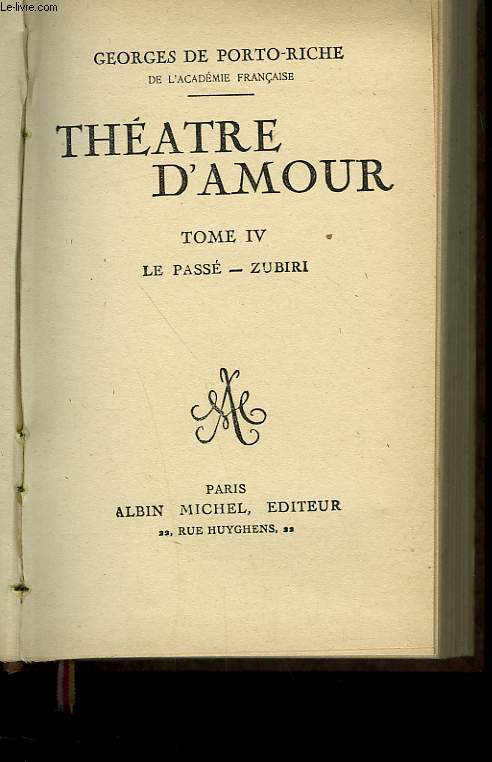 THEATRE D'AMOUR. TOME IV. LE PASSE - ZUBIRI.