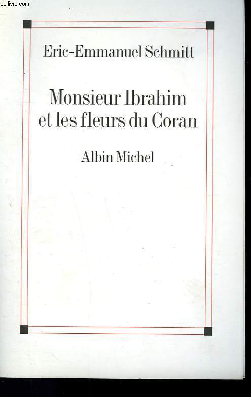 MONSIEUR IBRAHIM ET DES FLEURS DU CORAN.