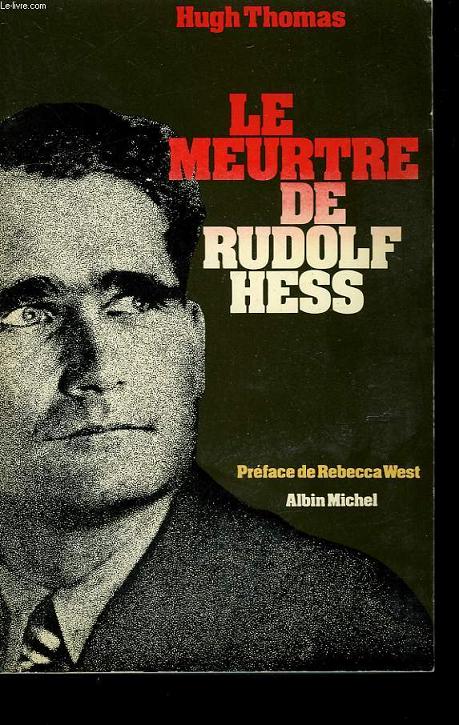 LE MEURTRE DE RUDOLF HESS.