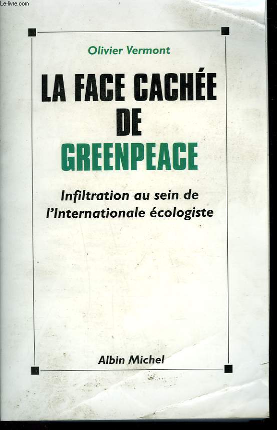 LA FACE CACHEE DE GREENPEACE.