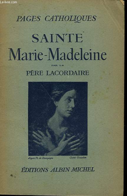 SAINTE MARIE-MADELEINE. COLLECTION PAGES CATHOLIQUES.