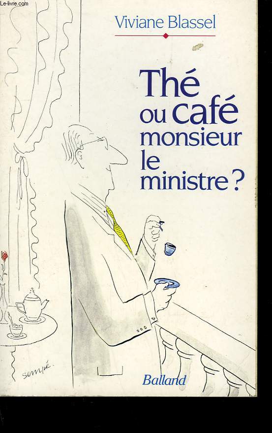 THE OU CAFE MONSIEUR LE MINISTRE?