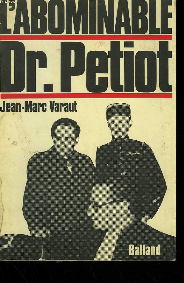 L'ABOMINABLE DR. PETIOT.