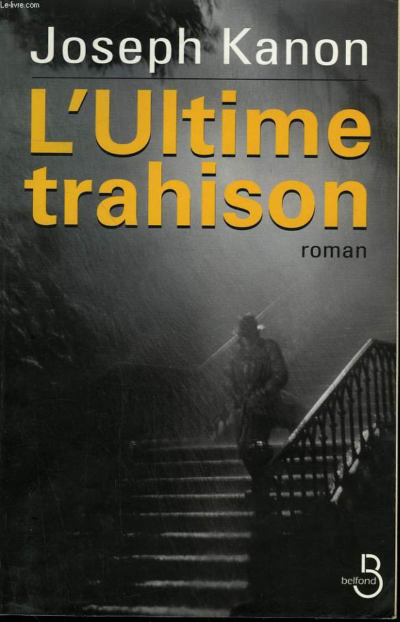 L'ULTIME TRAHISON.