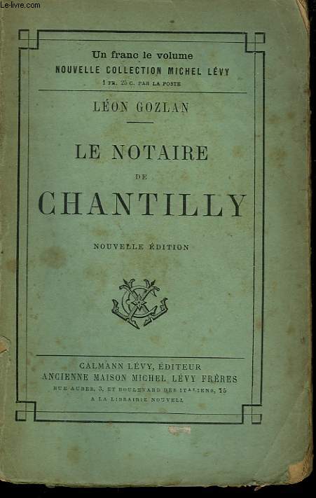 LE NOTAIRE DE CHANTILLY.