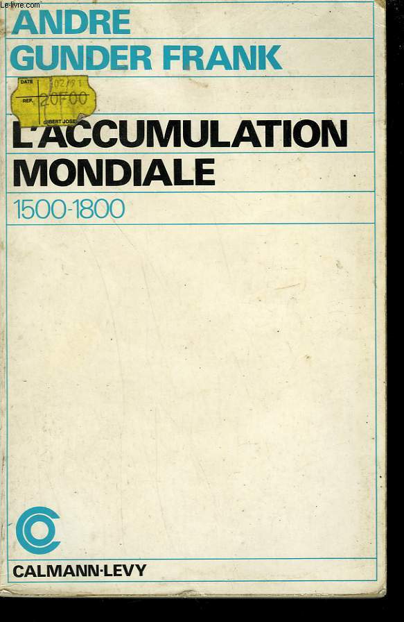 L'ACCUMULATION MONDIALE. 1500-1800.