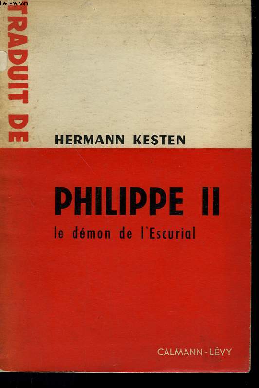 PHILIPPE II. LE DEMON DE L'ESCURIAL.