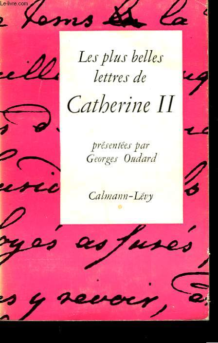 LES PLUS BELLES LETTRES DE CATHERINE II.