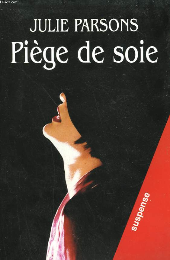 PIEGE DE SOIE.