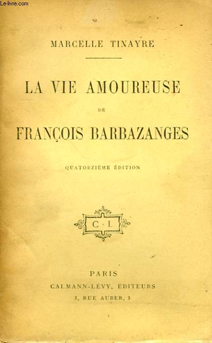 LA VIE AMOUREUSE DE FRANCOIS BARBAZANGES.