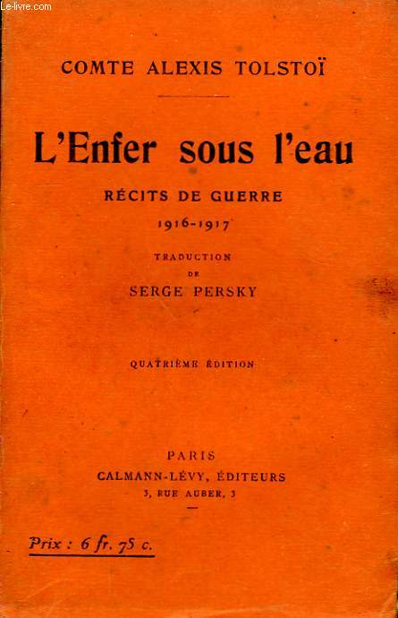 L'ENFER SOUS L'EAU. RECITS DE GUERRE. 1916-1917.