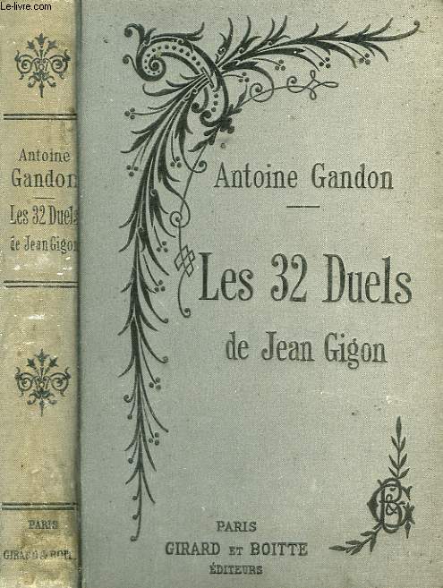 LES 32 DUELS DE JEAN GIGON.