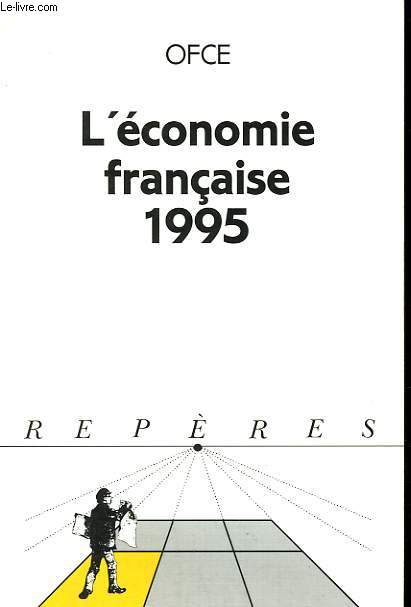 L'ECONOMIE FRANCAISE 1995. COLLECTION REPERES N 160