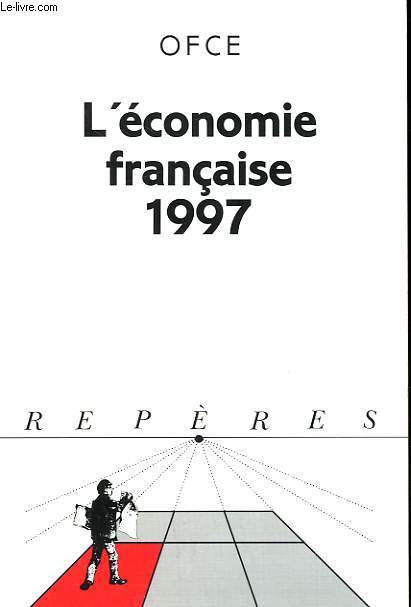 L'ECONOMIE FRANCAISE 1997. COLLECTION REPERES N 208