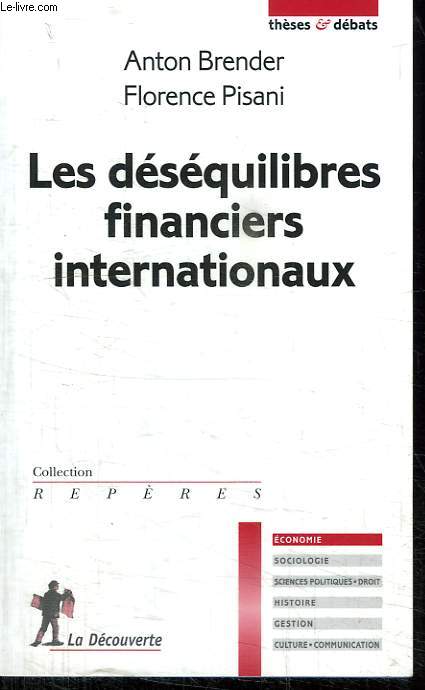 LE DESEQUILIBRES FINANCIERS INTERNATIONAUX. COLLECTION REPERES N 491