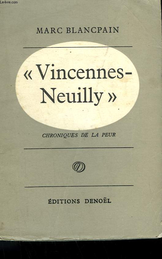 CHRONIQUES DE LA PEUR. TOME 1 : VINCENNES-NEUILLY.