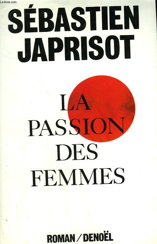 LA PASSION DES FEMMES.