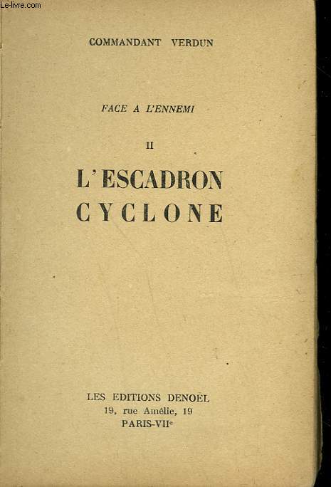 FACE A L'ENNEMI. TOME 2 : L'ESCADRON CYCLONE.