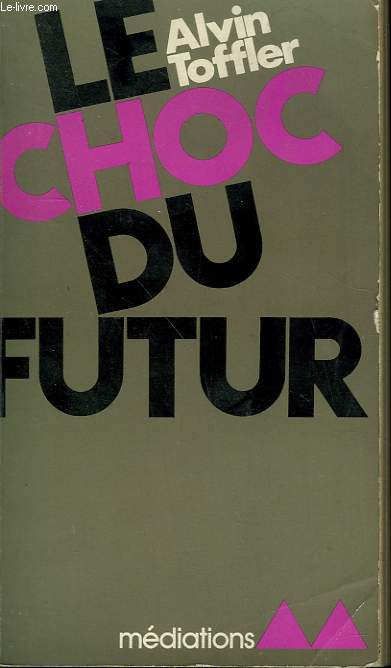 LE CHOC DU FUTUR. COLLECTION MEDIATIONS N 110