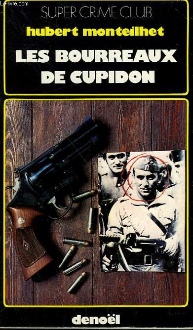 LES BOURREAUX DE CUPIDON. COLLECTION SUPER CRIME CLUB N 308