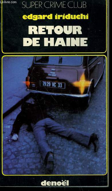 RETOUR DE HAINE. COLLECTION SUPER CRIME CLUB N 311
