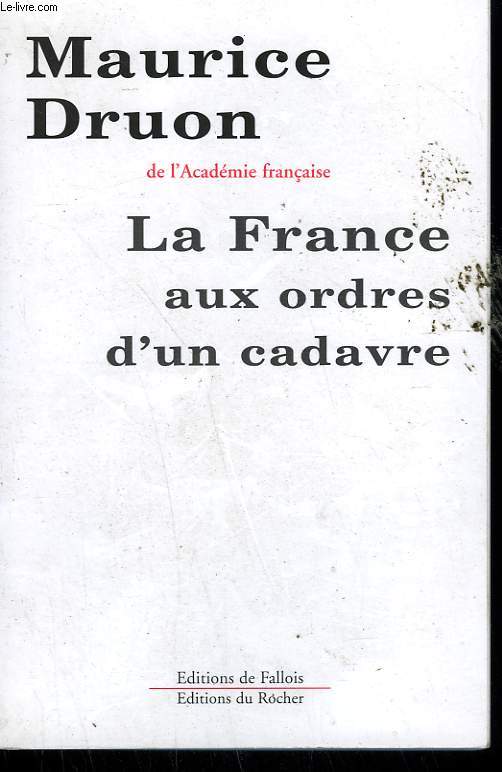 LA FRANCE AUX ORDRES D'UN CADAVRE.