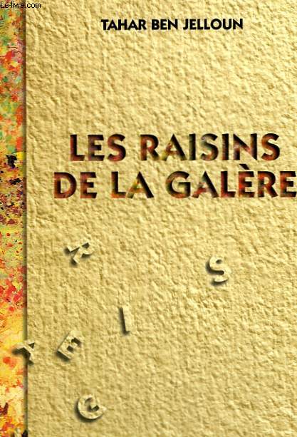 LES RAISINS DE LA GALERE.