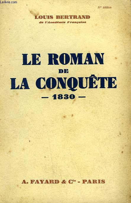 LE ROMAN DE LA CONQUETE 1830.