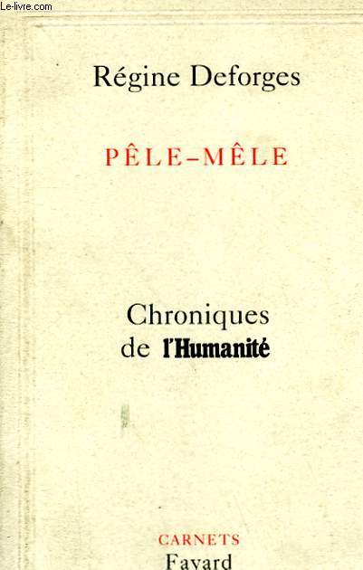 PELE-MELE. CHRONIQUES DE L'HUMANITE.