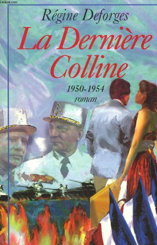 LA DERNIERE COLLINE. 1950-1954.