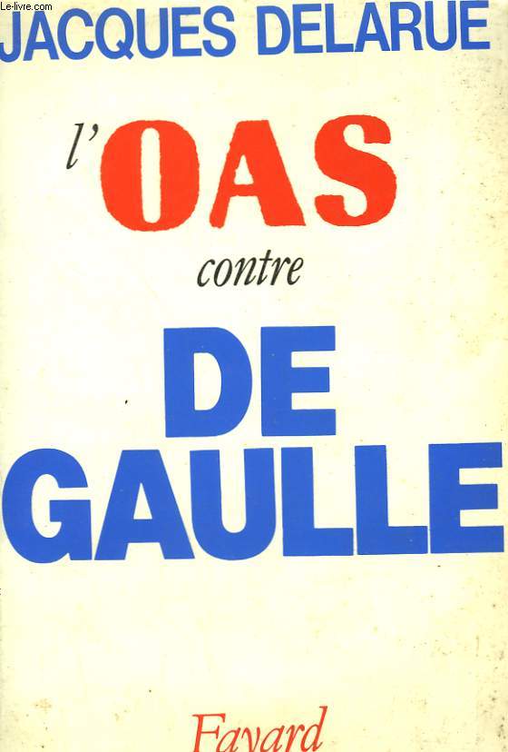 L'OAS CONTRE DE GAULLE.