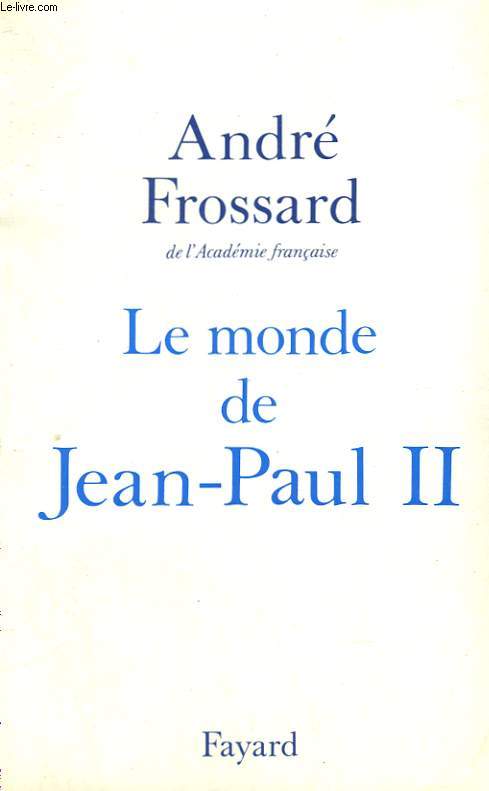LE MONDE DE JEAN-PAUL II.