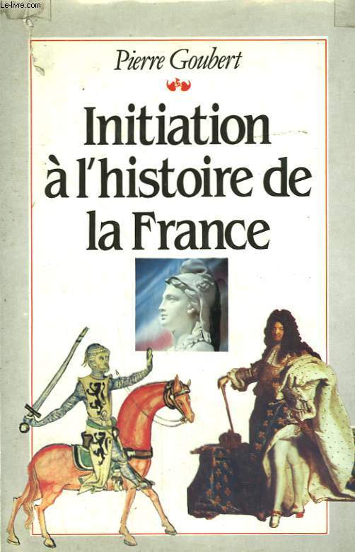 INITIATION A L'HISTOIRE DE LA FRANCE.