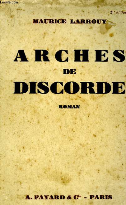 ARCHES DE DISCORDE.