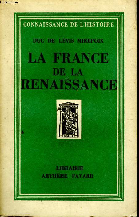 LA FRANCE DE LA RENAISSANCE.