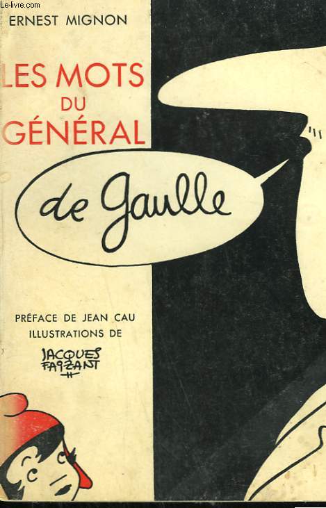 LES MOTS DU GENERAL DE GAULLE.