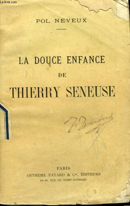 LA DOUCE ENFANCE DE THIERRY SENEUSE.