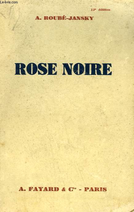 ROSE NOIRE.