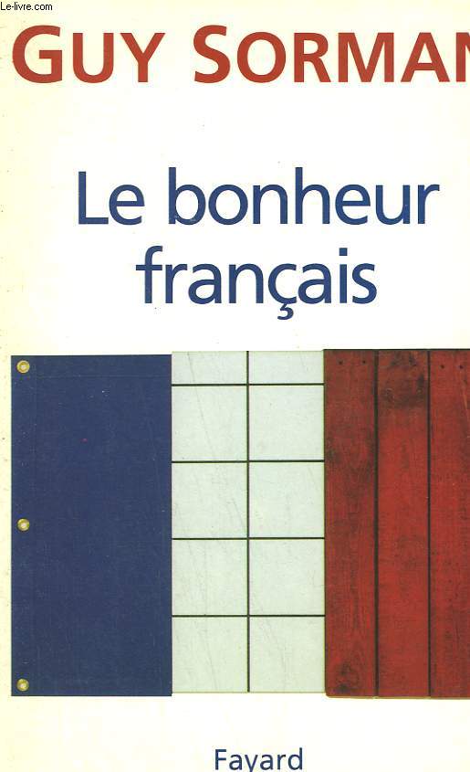 LE BONHEUR FRANCAIS.