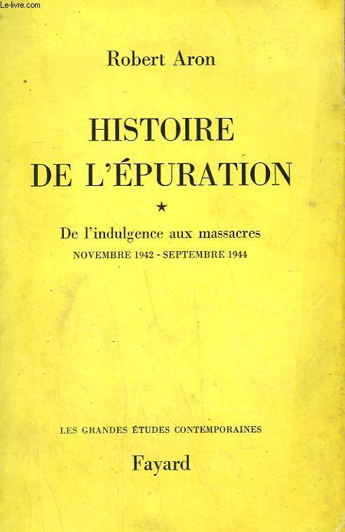 HISTOIRE DE L'EPURATION. EN 2 TOMES.