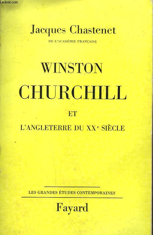WINSTON CHURCHILL ET L'ANGLETERRE DU XXe SIECLE.