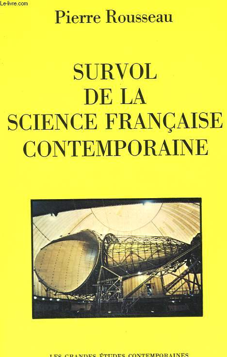 SURVOL DE LA SCIENCE FRANCAISE CONTEMPORAINE.