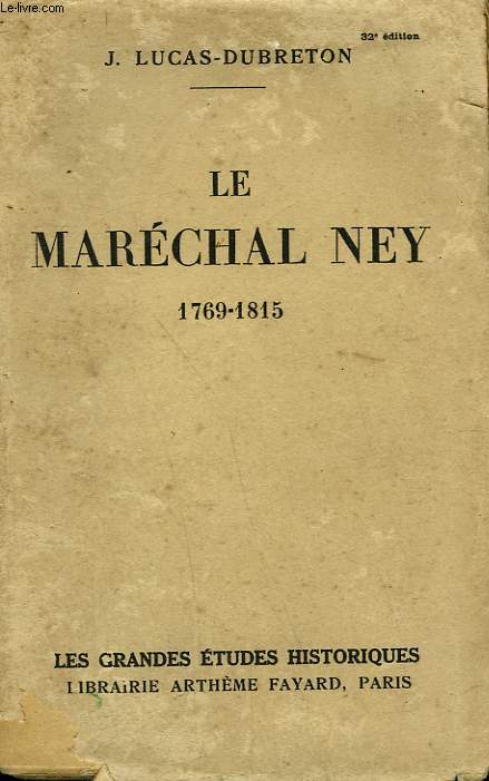 LE MARECHAL NEY. 1769-1815.