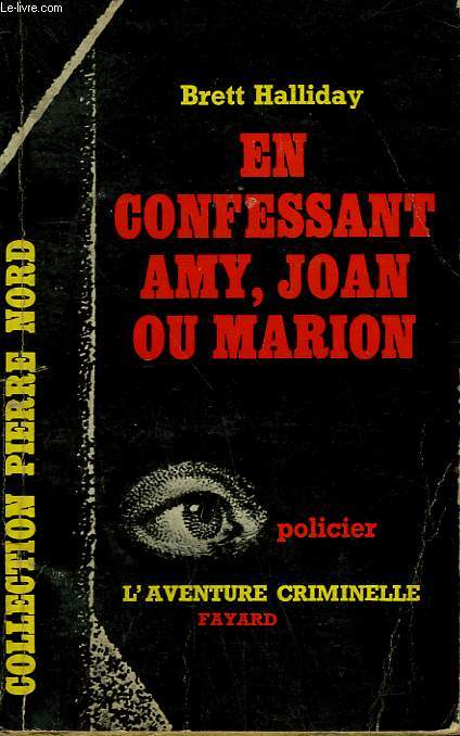 EN CONFESSANT AMY, JOAN OU MARION. COLLECTION L'AVENTURE CRIMINELLE N 60