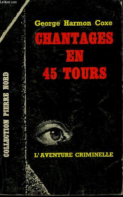 CHANTAGES EN 45 TOURS. COLLECTION L'AVENTURE CRIMINELLE N 159
